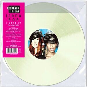 Icona Pop - I Love It (Feat. Charli XCX) USA 12" Glow in the Dark Vinyl RSD 2025